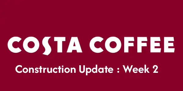 Costa Coffee Drive-Thru Development - Week 2